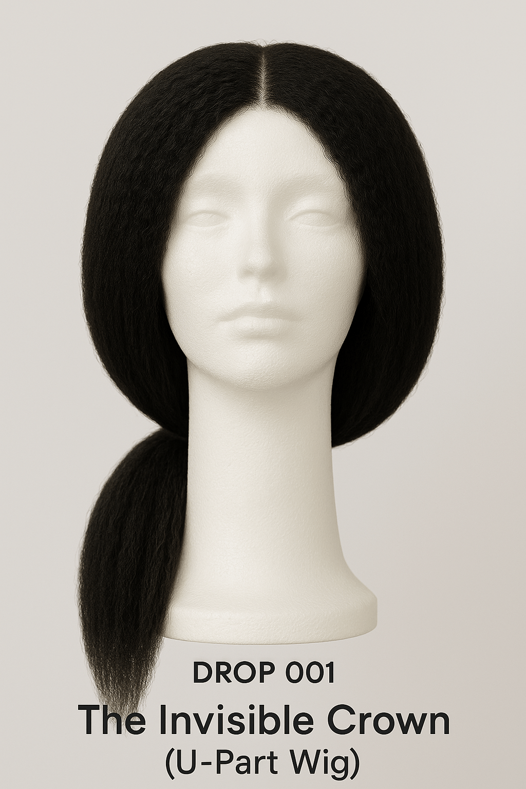 Drop 001: The Invisible Crown (Kinky Straight Invisible U - Part Wig) - coilycuehair